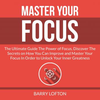 Master Your Focus [Audiobook]