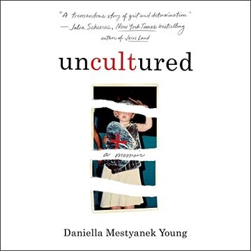 Uncultured A Memoir [Audiobook]