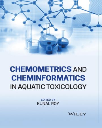 Chemometrics and Cheminformatics in Aquatic Toxicology (True PDF, EPUB)