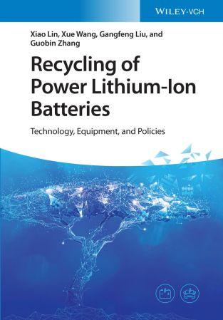 Recycling of Power Lithium-Ion Batteries Technology, Equipment, and Policies