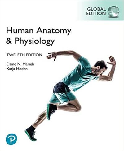 Human Anatomy & Physiology, 12th Edition, Global Edition