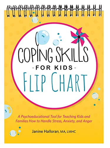 Coping Skills for Kids Flip Chart A Psychoeducational Tool for Teaching Kids and Families How to Handle Stress, Anxiety