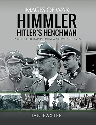Himmler Hitler's Henchman Rare Photographs from Wartime Archives (True PDF)