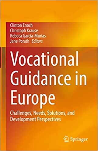 Vocational Guidance in Europe Challenges, Needs, Solutions, and Development Perspectives