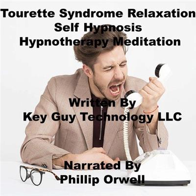 Tourette Syndrome Relaxation Self Hypnosis Hypnotherapy Meditation