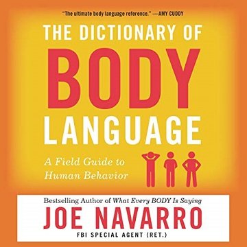 The Dictionary of Body Language A Field Guide to Human Behavior [Audiobook]