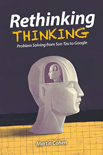 Rethinking Thinking Problem Solving from Sun Tzu to Google