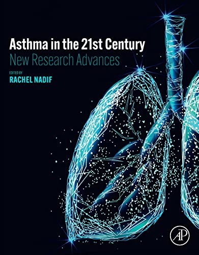 Asthma in the 21st Century  New Research Advances