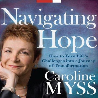 Navigating Hope How to Turn Life's Challenges into a Journey of Transformation (Audiobook)