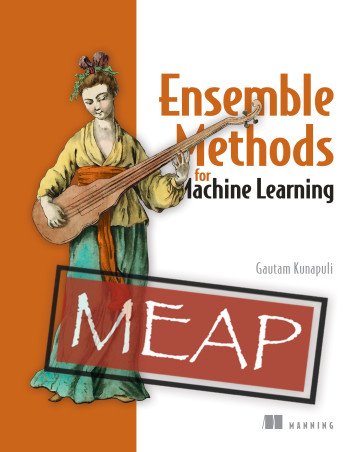 Ensemble Methods for Machine Learning [MEAP]