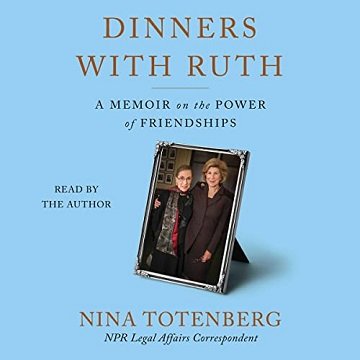 Dinners with Ruth A Memoir of Friendship [Audiobook]