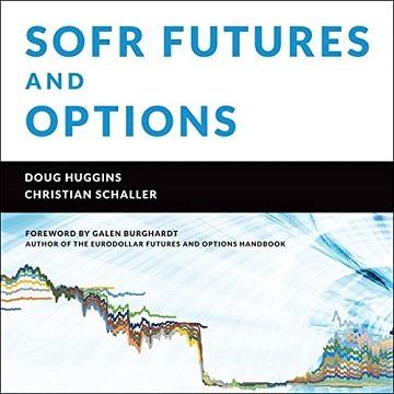 SOFR Futures and Options A Practitioner's Guide [Audiobook]