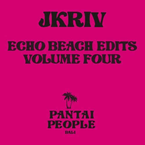 JKriv - Echo Beach Edits, Vol. 4 (2022)