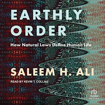 Earthly Order How Natural Laws Define Human Life [Audiobook]