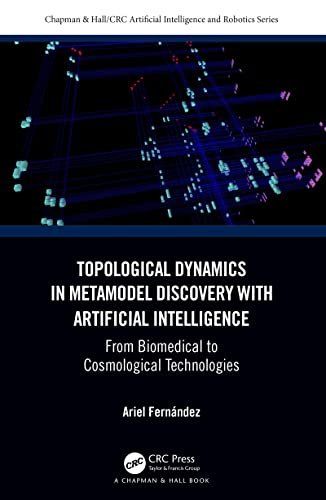 Topological Dynamics in Metamodel Discovery with Artificial Intelligence From Biomedical to Cosmological Technologies