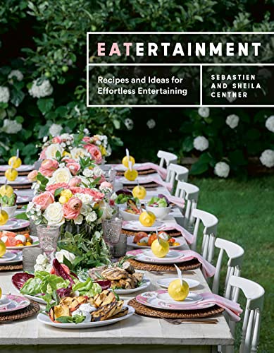 Eatertainment Recipes and Ideas for Effortless Entertaining