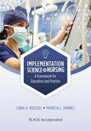Implementation Science in Nursing A Framework from Education and Practice