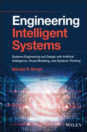 Engineering Intelligent Systems Systems Engineering and Design with Artificial Intelligence, Visual Modeling