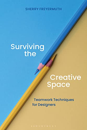 Surviving the Creative Space Teamwork techniques for designers