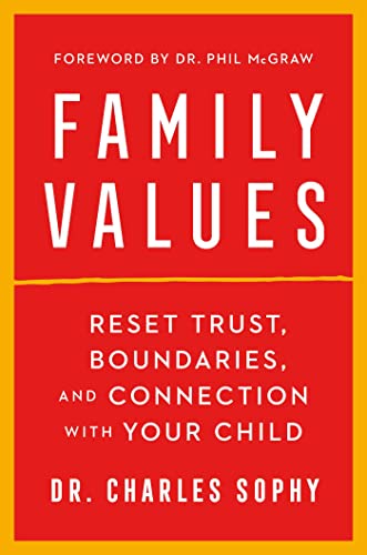 Family Values Reset Trust, Boundaries, and Connection with Your Child