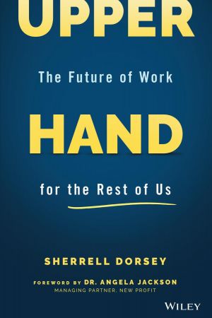 Upper Hand The Future of Work for the Rest of Us (True PDF, EPUB)