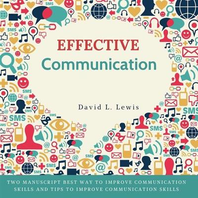 Effective Communication Two Manuscript Best Way to Improve Communication Skills and Tips to Improve Communication Skills
