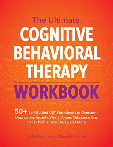 The Ultimate Cognitive Behavioral Therapy Workbook 50+ Self-Guided CBT Worksheets