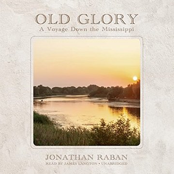 Old Glory A Voyage Down the Mississippi [Audiobook]
