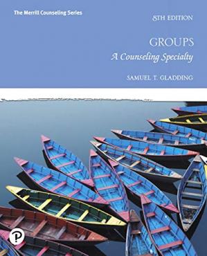 Groups A Counseling Specialty, 8th Edition