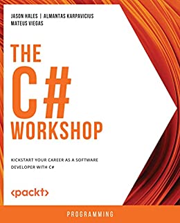The C# Workshop Kickstart your career as a software developer with C# (True PDF)