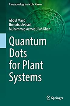 Quantum Dots for Plant Systems (Nanotechnology in the Life Sciences)