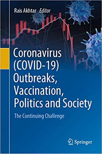 Coronavirus (COVID-19) Outbreaks, Vaccination, Politics and Society The Continuing Challenge
