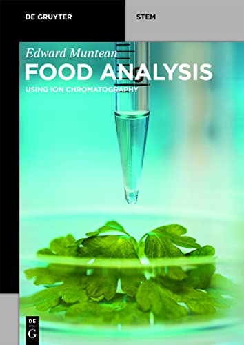 Food Analysis Using Ion Chromatography (De Gruyter STEM)