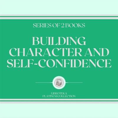 Building character and self-confidence (series of 2 books)