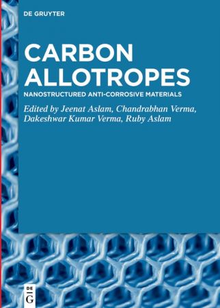 Carbon Allotropes Nanostructured Anti-Corrosive Materials
