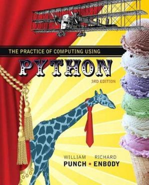 The Practice of Computing Using Python, 3rd Edition