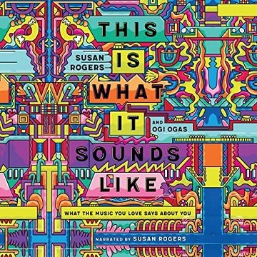 This Is What It Sounds Like What the Music You Love Says About You [Audiobook]