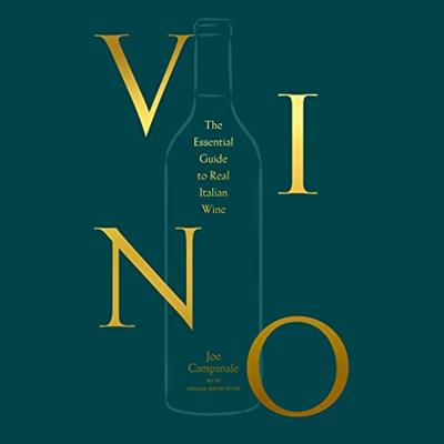 Vino The Essential Guide to Real Italian Wine [Audiobook]