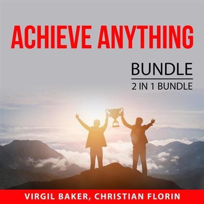 Achieve Anything Bundle, 2 IN 1 Bundle How to Reach Anything and Power of Manifesting