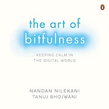 The Art of Bitfulness Keeping Calm in the Digital World [Audiobook]