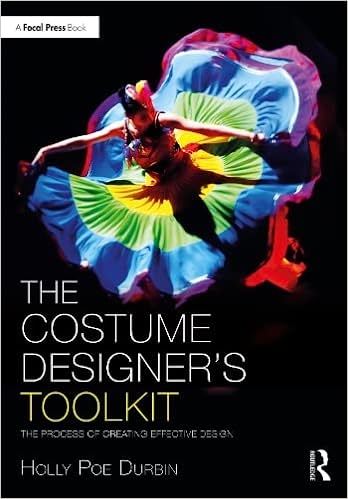 The Costume Designer’s Toolkit The Process of Creating Effective Design