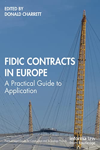 FIDIC Contracts in Europe A Practical Guide to Application