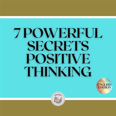7 powerful secrets positive thinking