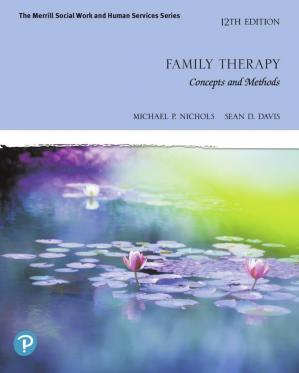 Family Therapy Concepts and Methods, 12th Edition