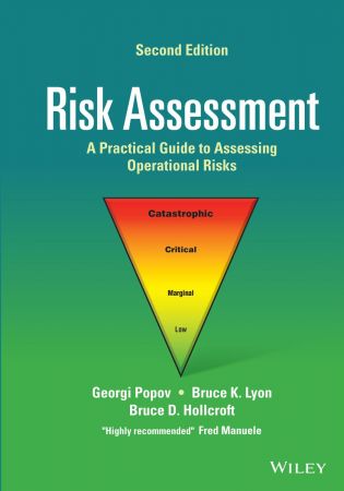 Risk Assessment A Practical Guide to Assessing Operational Risks, 2nd Edition (True PDF)