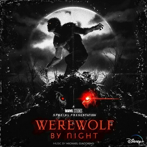 Michael Giacchino - Marvel Studios' Werewolf By Night (Original Soundtrack) (2022)