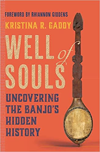 Well of Souls Uncovering the Banjo's Hidden History
