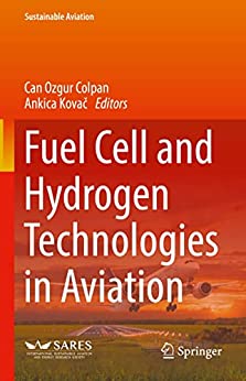Fuel Cell and Hydrogen Technologies in Aviation (Sustainable Aviation)
