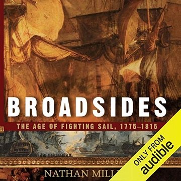 Broadsides The Age of Fighting Sail, 1775-1815 [Audiobook]