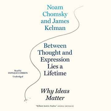 Between Thought and Expression Lies a Lifetime Why Ideas Matter [Audiobook]